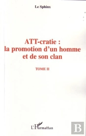 Att-Cratie T.2 ; La Promotion D'Un Homme Et De Son Clan