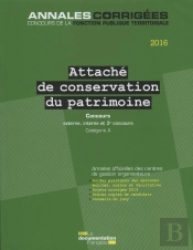 Attaché De Conservation Du Patrimoine ; Concours Externe, Interne Et 3e Concours Catégorie A (Édition 2016)