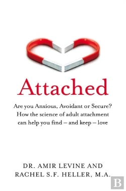 Bertrand.pt - Attached - Are You Anxious, Avoidant Or Secure How Science Of Adult Attachment