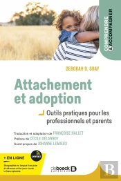 Attachement Et Adoption : Outils Pratiques Pour Les Parents