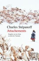 Attachements. Enquête Sur Nos Liens Au-Delà De L'Humain