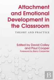 Attachment And Emotional Development In The Classroom