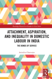 Attachment, Aspiration, And Inequality In Domestic Labour In India