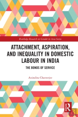 Bertrand.pt - Attachment, Aspiration, And Inequality In Domestic Labour In India