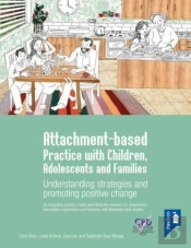 Attachment-Based Practice With Children, Adolescents And Families