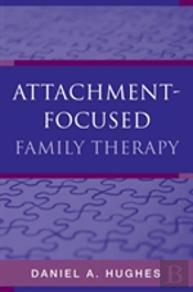 Attachment-Focused Family Therapy