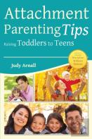 Attachment Parenting Tips Raising Toddlers To Teens