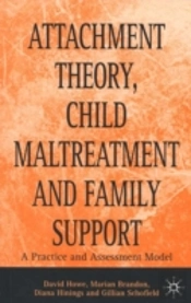Attachment Theory, Child Maltreatment And Family Support