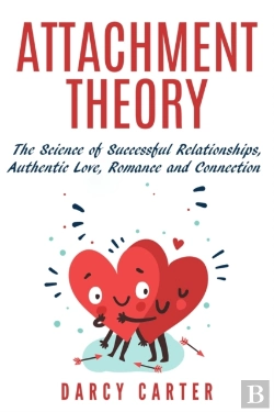 Bertrand.pt - Attachment Theory, The Science Of Successful Relationships, Authentic Love, Romance And Connection