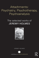 Attachments: Psychiatry, Psychotherapy, Psychoanalysis