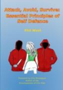 Attack, Avoid, Survive: Essential Principles Of Self Defence