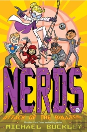 Attack Of The Bullies (Nerds Book Five)