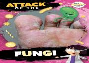 Attack Of The Fungi