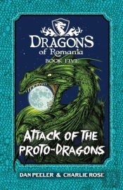 Attack Of The Proto-Dragons: Dragons Of