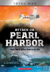 Attack On Pearl Harbor (X Books: Total War)