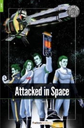 Attacked In Space - Foxton Readers Level 1 (400 Headwords Cefr A1-A2) With Free Online Audio