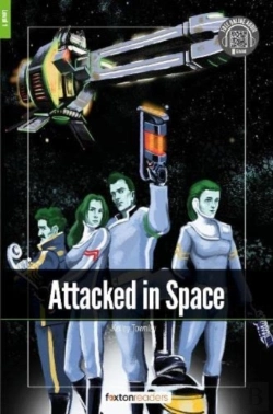 Bertrand.pt - Attacked In Space - Foxton Readers Level 1 (400 Headwords Cefr A1-A2) With Free Online Audio