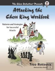 Attacking The Chess King Workbook