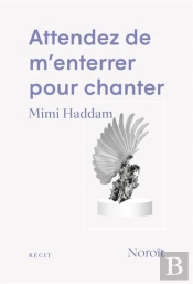 Attendez De M'Enterrer Pour Chanter