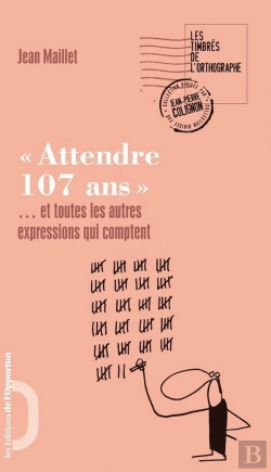 Bertrand.pt - Attendre 107 Ans.... Et 100 Autres Expre