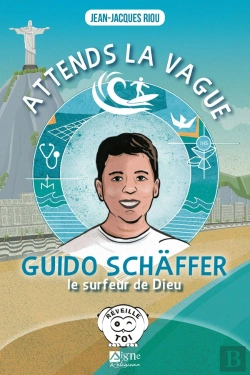 Bertrand.pt - Attends La Vague : Guido Schäffer, Le Surfeur De Dieu