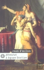 Attentat A Aquae Sextiae
