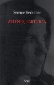 Attente, Partition