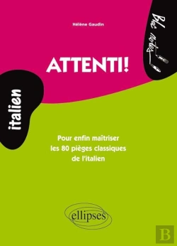 Bertrand.pt - Attenti! - Pour Enfin Maîtriser Les 80 Pièges Classiques De L'Italien