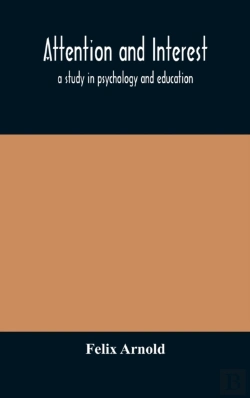 Bertrand.pt - Attention And Interest : A Study In Psyc
