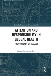 Attention And Responsibility In Global Health