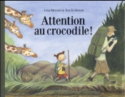 Attention Au Crocodile