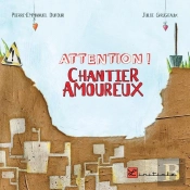Attention ! Chantier Amoureux