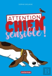 Attention Chien Sensible !