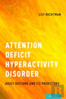 Attention Deficit Hyperactivity Disorder