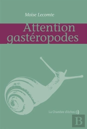 Attention Gastéropodes