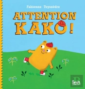 Attention Kako !