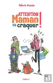 Attention Maman Va Craquer