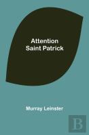 Attention Saint Patrick