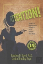 Attention! The Art Of Holding Your Audience In The Palm Of Your Hand
