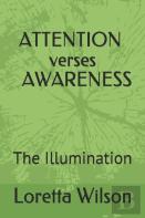 Attention Verses Awareness