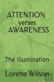 Attention Verses Awareness