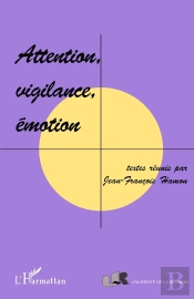 Attention, Vigilance, Émotion