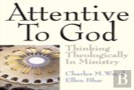 Attentive To God