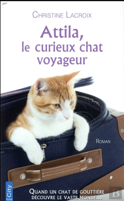 Bertrand.pt - Attila, Le Curieux Chat Voyageur