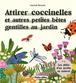 Bertrand.pt - Attirer Coccinelles Et Autres Petites Bêtes Gentilles Au Jardin
