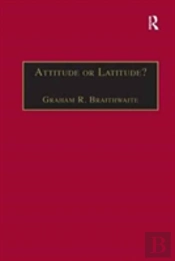 Attitude Or Latitude?