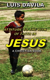 Attitude To The Risk Of Faith In Jesus