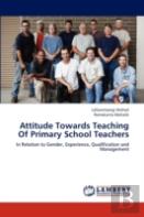 Attitude Towards Teaching Of Primary School Teachers