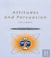 Attitudes And Persuasion