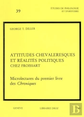 Attitudes Chevaleresques Et Realites Politiques Chez Froissart